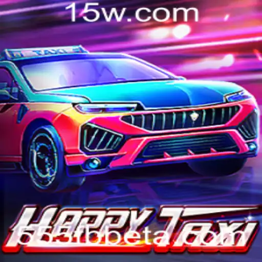 HappyTaxi: Um Passeio Divertido Pelo Mundo dos Jogos com 555fbbet