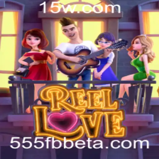 Explorando o Mundo de ReelLove: Um Jogo Envolvente com a Marca 555fbbet